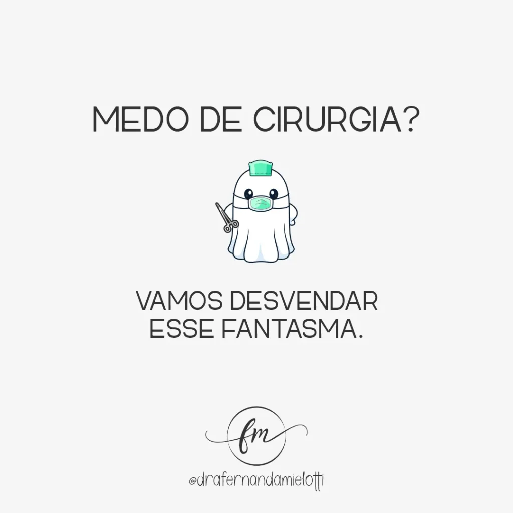 Quem tem medo de cirurgia?