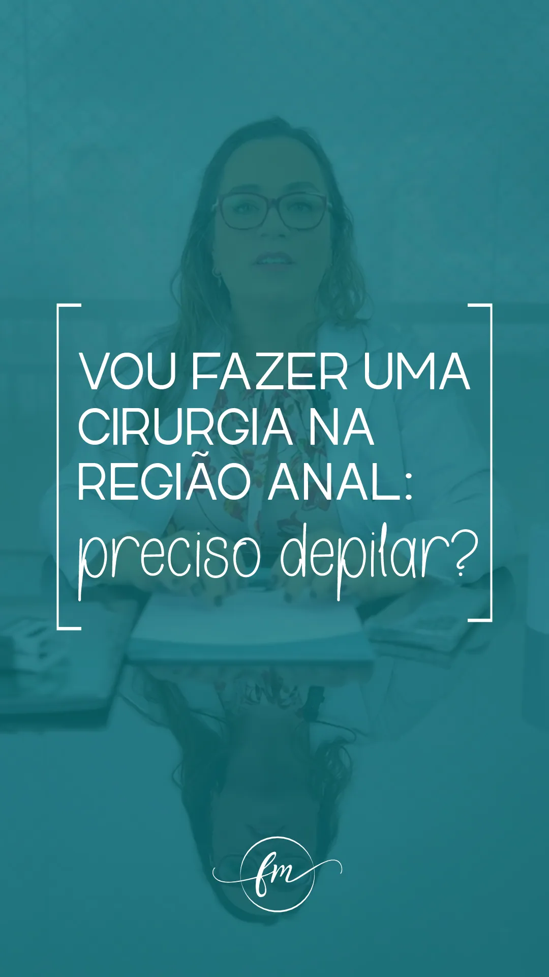 Vou fazer uma cirurgia na região anal: preciso depilar?