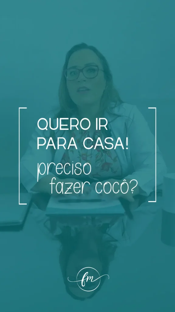 Quero ir para casa! Preciso fazer cocô?