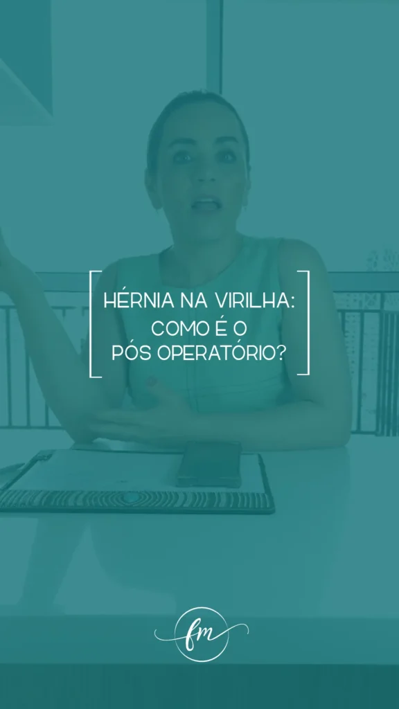 Como é o pós-operatório de uma cirurgia de hérnia na virilha?