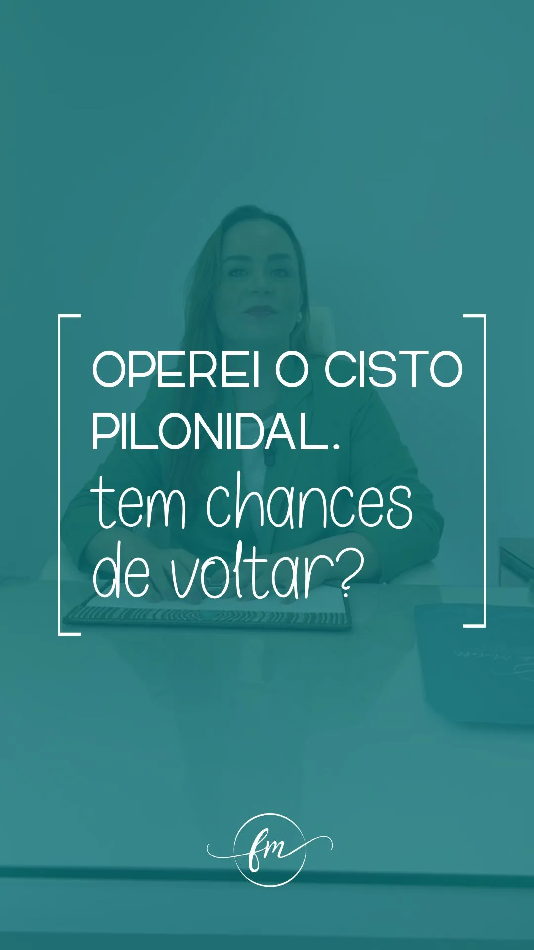 Operei o cisto pilonidal. Tem chances de voltar?