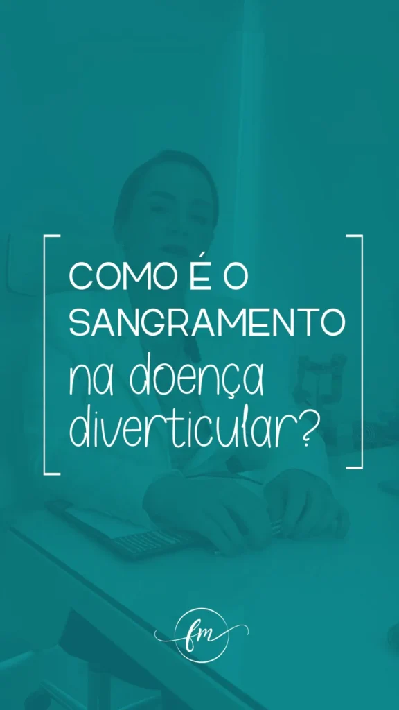 Como é o sangramento na doença diverticular?