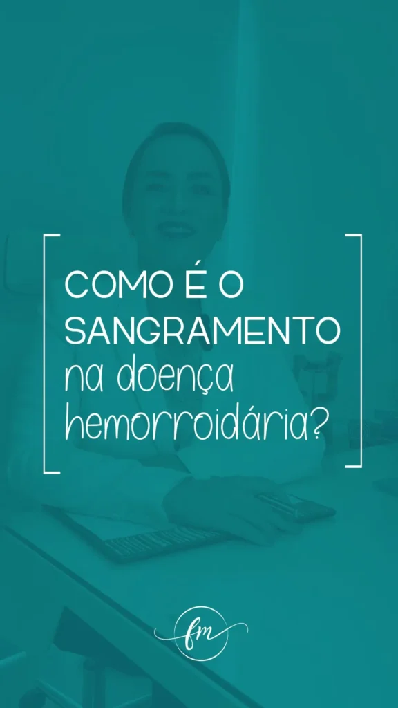 Como é o sangramento da doença hemorroidária