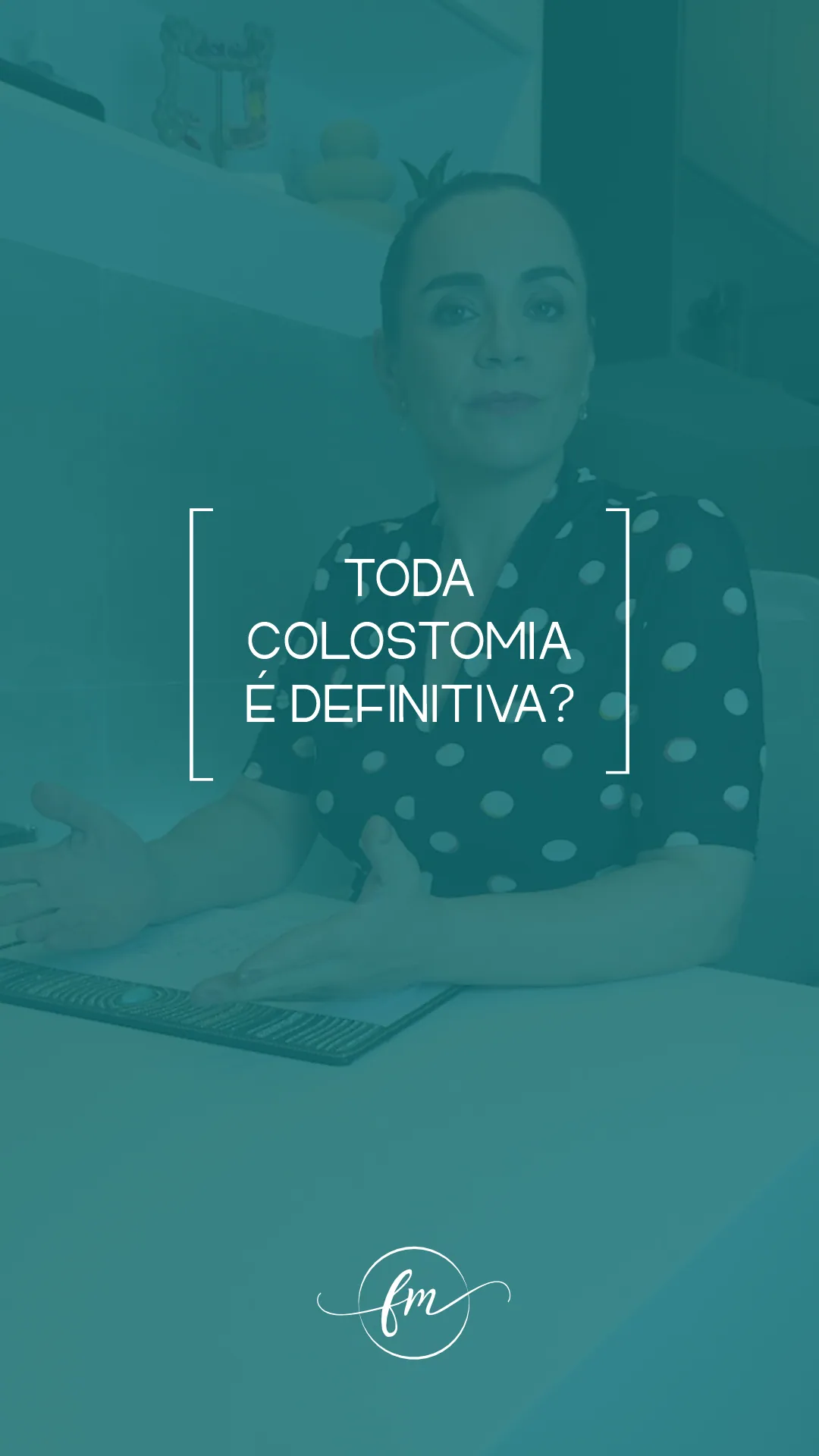 Toda colostomia é definitiva?