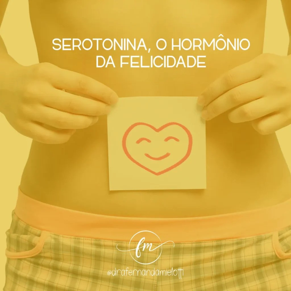Serotonina, o hormônio da felicidade