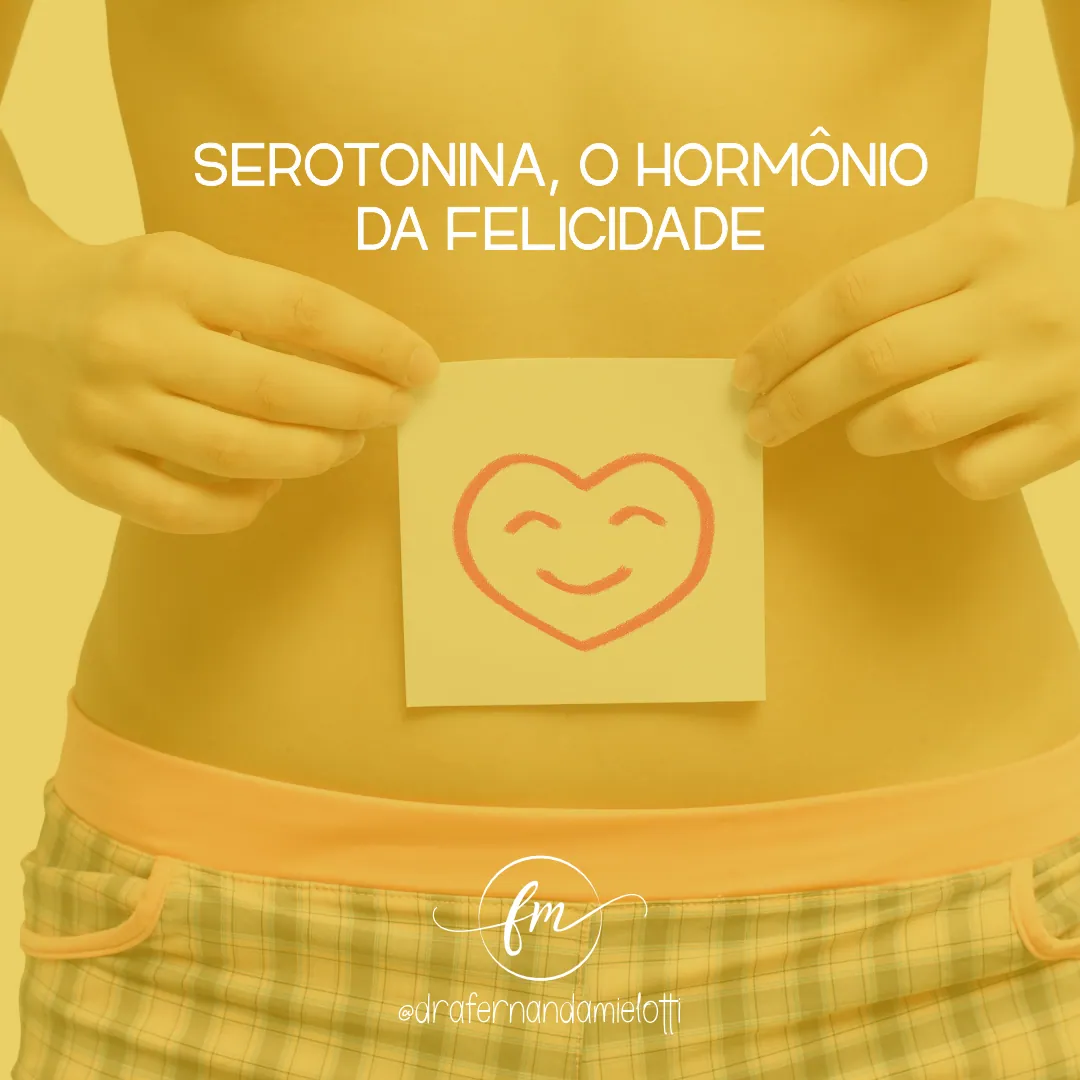 Serotonina, o hormônio da felicidade