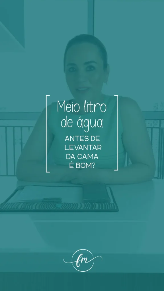 Meio litro de água antes de levantar da cama