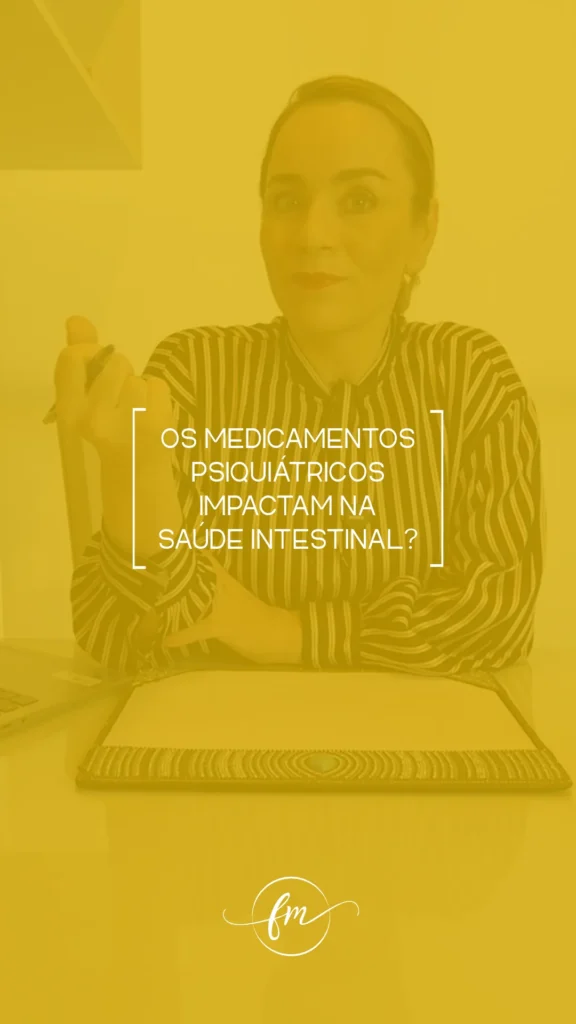 Os medicamentos psiquiátricos impactam na saúde intestinal?