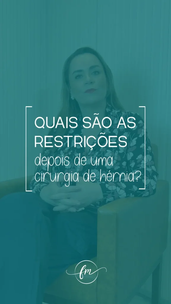Quais são as restrições depois de uma cirurgia de hérnia?