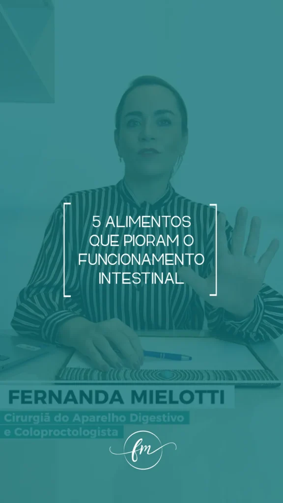 5 alimentos que pioram o funcionamento intestinal